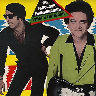 The Fabulous Thunderbirds -  What's the Word